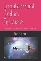 Lieutenant John Space.