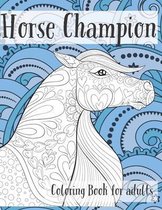 Horse Champion - Coloring Book for adults