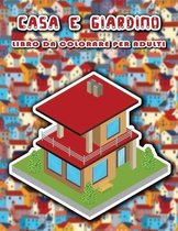 Casa e giardino libro da colorare per adulti