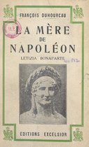 La mère de Napoléon, Letizia Bonaparte