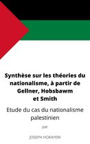Synthèse sur les théories du nationalisme, à partir de Gellner, Hobsbawm et Smith