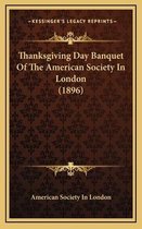 Thanksgiving Day Banquet of the American Society in London (1896)