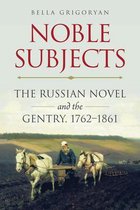 NIU Series in Slavic, East European, and Eurasian Studies- Noble Subjects