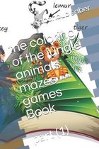 The coloring of the jungle animals mazes games Book