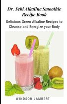 Dr. Sebi Alkaline Smoothie Recipe Book