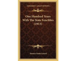 One Hundred Years with the State Fencibles (1913)