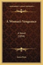 A Womana Acentsacentsa A-Acentsa Acentss Vengeance