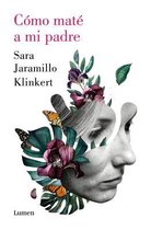 Como mate a mi padre / How I Killed My Father