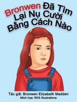Bronwen Đa Tim Lại Nụ Cười Bằng Cach Nao