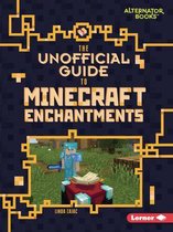 My Minecraft (Alternator Books )-The Unofficial Guide to Minecraft Enchantments