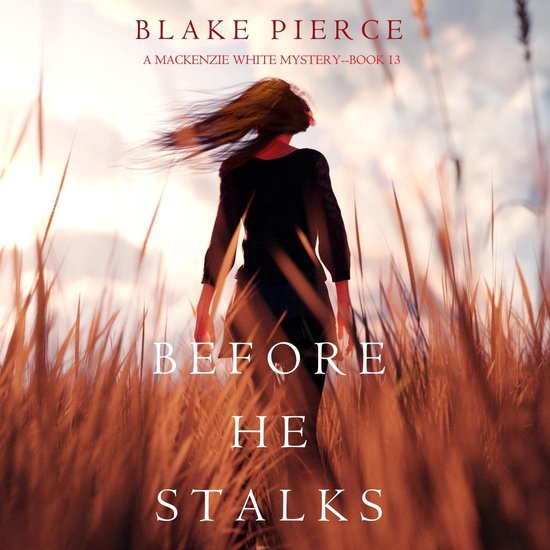 Before He Stalks (A Mackenzie White Mystery—Book 13) - cover
