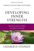 Developing Inner Strength Receive God's Power in Every Situation Charles F Stanley Bible Study Series