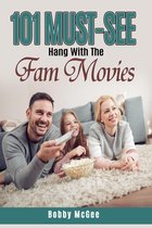 101 Must-See Hang With The Fam Movies