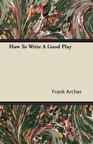 How To Write A Good Play