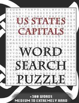 US States Capitals WORD SEARCH PUZZLE +300 WORDS Medium To Extremely Hard: AND MANY MORE OTHER TOPICS, With Solutions, 8x11' 80 Pages, All Ages: Kids