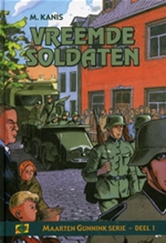 M. Gunnink Serie 1 Vreemde Soldaten