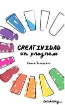 Creatividad en Progreso (Primera Edicion)