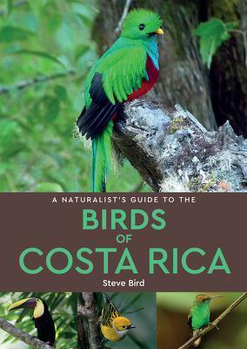 A Naturalist's Guide to the Birds of Costa Rica (2nd edition) - Steve Bird