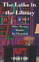 Agatha Krinsky Mystery-The Latke in the Library & Other Mystery Stories for Chanukah