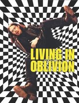 Living in Oblivion