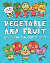 Vegetable And Fruit Coloring & Activity Book