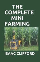 The Complete Mini Farming