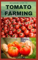Beginners Guide to Tomato Farming