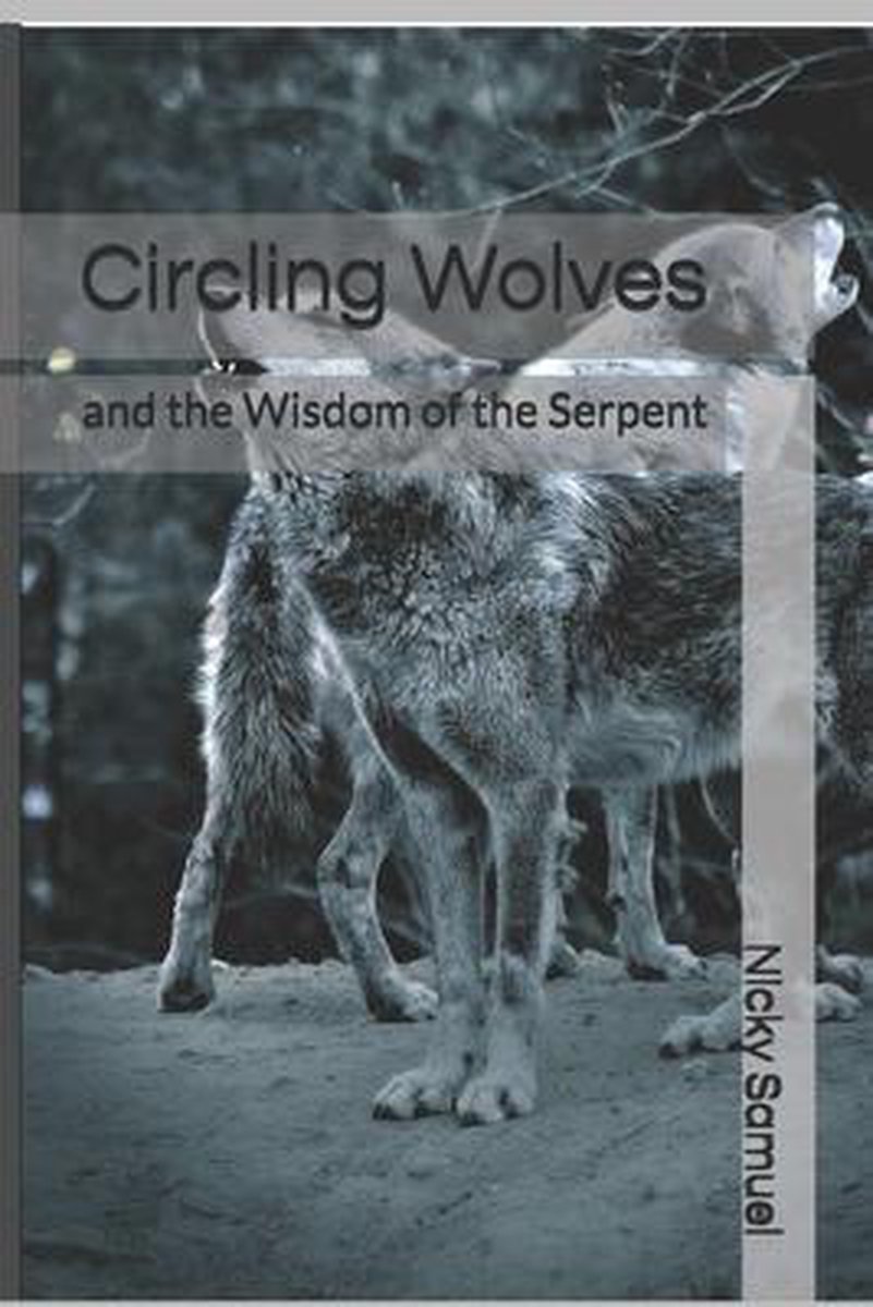 Circling Wolves - Nicky Eatalapaka