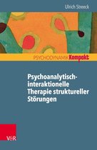 Psychodynamik kompakt - Psychoanalytisch-interaktionelle Therapie struktureller Störungen