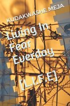 Living In Fear Everyday