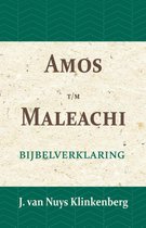 De Bijbel door beknopte uitbreidingen en ophelderende aanmerkingen verklaard 17 -   Amos t/m Maleachi