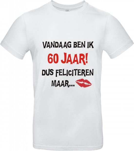 60 jaar verjaardag - T-shirt Vandaag ben ik 60 jaar dus feliciteren maar - Maat S - Wit - 60 jaar verjaardag - verjaardag shirt
