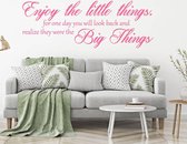 Muursticker Enjoy The Little Things. For One Day You Will Look Back And Realize They Were The Big Things - Roze - 80 x 29 cm - woonkamer engelse teksten