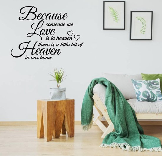 Muursticker Because Someone We Love Is In Heaven We Have A Little Bit Of Heaven In Our Home - Geel - 60 x 45 cm - woonkamer alle