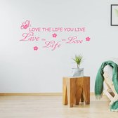 Muursticker Love The Life You Live -  Roze -  160 x 68 cm  -  woonkamer  engelse teksten  alle - Muursticker4Sale