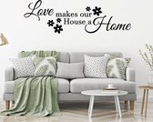 Muursticker Love Makes Our House A Home -  Bruin -  160 x 50 cm  -  alle muurstickers  woonkamer  engelse teksten - Muursticker4Sale