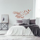 Muursticker Make Your Dreams Come True -  Bruin -  160 x 77 cm  -  alle muurstickers  engelse teksten  slaapkamer - Muursticker4Sale