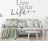 Muursticker Live Your Life Pijl -  Donkergrijs -  160 x 106 cm  -  engelse teksten  slaapkamer  alle - Muursticker4Sale