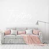 Muursticker Together Is A Wonderful Place To Be - Wit - 160 x 92 cm - alle muurstickers woonkamer slaapkamer
