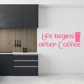 Muursticker Life Begins After Coffee -  Roze -  120 x 47 cm  -  engelse teksten  keuken  bedrijven  alle - Muursticker4Sale