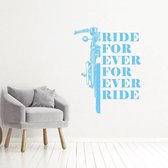 Muursticker Ride For Ever For Ever Ride -  Lichtblauw -  77 x 100 cm  -  woonkamer  alle - Muursticker4Sale