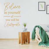 Muursticker Believe In Yourself & You Will Be Unstoppable - Goud - 70 x 100 cm - alle muurstickers woonkamer