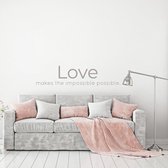 Muursticker Love Makes The Impossible Possible -  Zilver -  80 x 19 cm  -  alle muurstickers  woonkamer  slaapkamer  engelse teksten - Muursticker4Sale