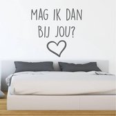 Muurtekst Mag Ik Dan Bij Jou -  Donkergrijs -  40 x 40 cm  -  woonkamer  engelse teksten  alle - Muursticker4Sale