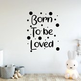 Muursticker Born To Be Loved -  Geel -  48 x 60 cm  -  alle muurstickers  engelse teksten  baby en kinderkamer - Muursticker4Sale