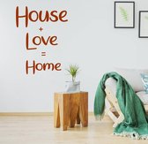 Muursticker House + Love = Home -  Bruin -  45 x 60 cm  -  engelse teksten  slaapkamer  woonkamer  alle - Muursticker4Sale