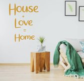 Muursticker House + Love = Home -  Goud -  45 x 60 cm  -  engelse teksten  slaapkamer  woonkamer  alle - Muursticker4Sale