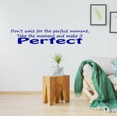 Muursticker Don't Wait For The Perfect Moment - Donkerblauw - 80 x 17 cm - woonkamer engelse teksten