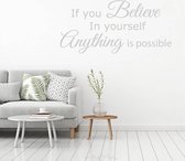 Muursticker If You Believe In Yourself Anything Is Possible - Lichtgrijs - 160 x 75 cm - slaapkamer woonkamer alle