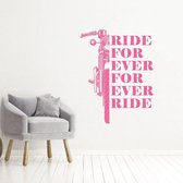 Muursticker Ride For Ever For Ever Ride -  Roze -  77 x 100 cm  -  woonkamer  alle - Muursticker4Sale